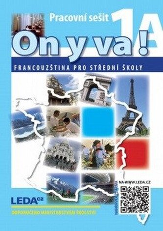 ON Y VA! 1A,1B Francouzština pro střední školy - pracovní sešity + mp3 ke stažení zdarma ON Y VA! 1A,1B Francouzština pro střední školy - pracovní sešity + mp3 ke stažení zdarma