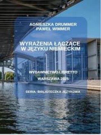 Wyrażenia łączące w języku niemieckim Wyrażenia łączące w języku niemieckim