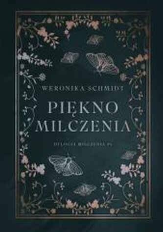 Dylogia milczenia T.1 Piękno milczenia