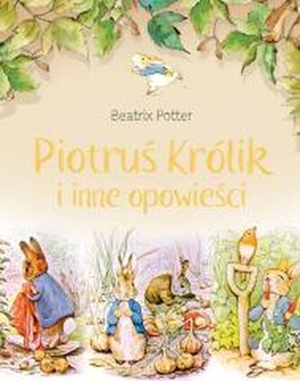 Piotruś Królik i inne opowieści. Piotruś Królik i inne opowieści.