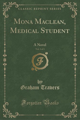Mona Maclean, Medical Student, Vol. 3 of 3