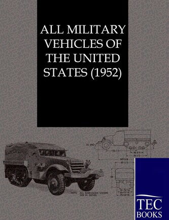 ALL MILITARY VEHICLES OF THE UNITED STATES (1952)