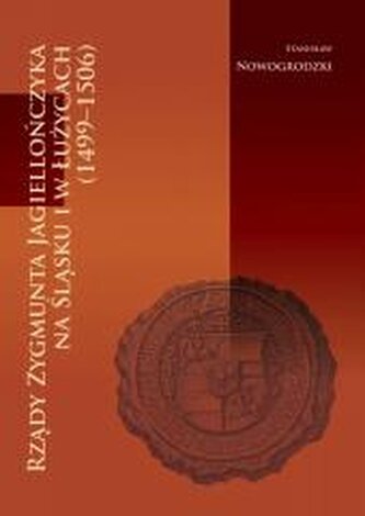 Rządy Zygmunta Jagiellończyka na Śląsku...