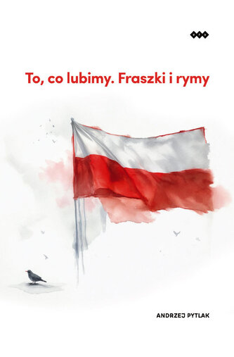 To, co lubimy. Fraszki i rymy