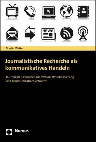 Journalistische Recherche als kommunikatives Handeln