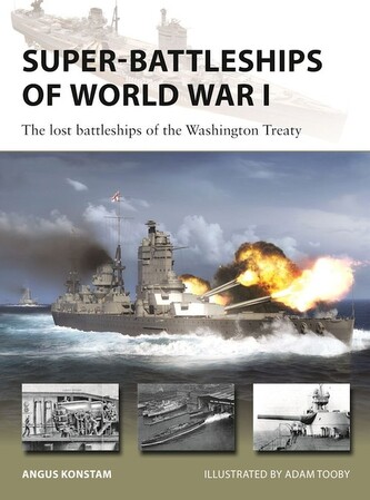 Super-Battleships of World War I Super-Battleships of World War I