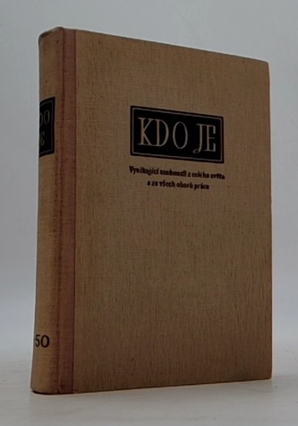 Kdo je. Svazek 41-50. Vynikající osobnosti z celého světa a ze v