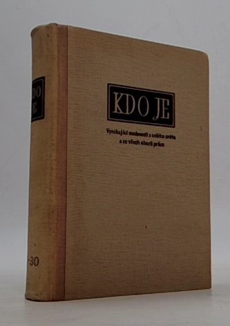 Kdo je. Svazek 21-30. Vynikající osobnosti z celého světa a ze v