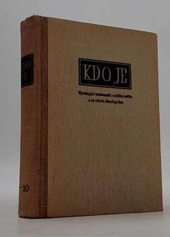 Kdo je. Svazek 1-10. Vynikající osobnosti z celého světa a ze ve