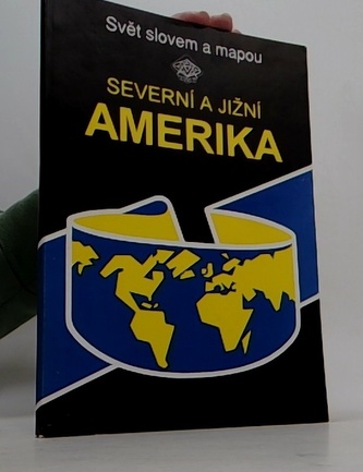 Svět slovem a mapou - Severní a jižní Amerika