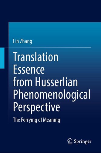 Translation Essence from Husserlian Phenomenological Perspective Translation Essence from Husserlian Phenomenological Perspective