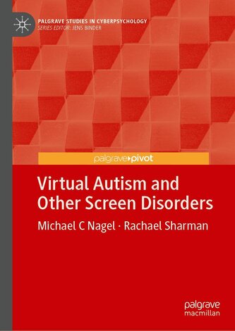 Virtual Autism and Other Screen Disorders