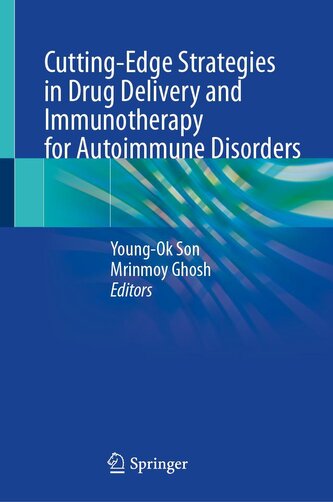 Cutting-Edge Strategies in Drug Delivery and Immunotherapy for Autoimmune Disorders