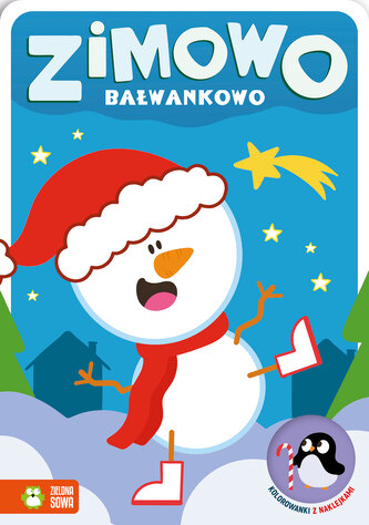 Zimowo bałwankowo. Kolorowanki z naklejkami