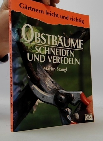 Obstbaume schneiden und veredeln