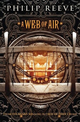 A Web of Air (the Fever Crumb Trilogy, Book 2)