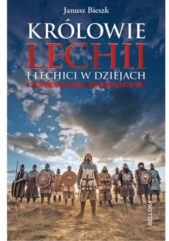 Królowie Lechii i Lechici w dziejach