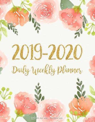 Planner July 2019 - December 2020: 2019-2020 2 Year Daily Weekly Monthly Calendar Planner For To Do List Academic Schedule Agend