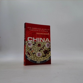 China: the essential guide to customs and culture