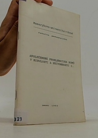 Společenská problematika romů v minulosti a přítomnosti I.
