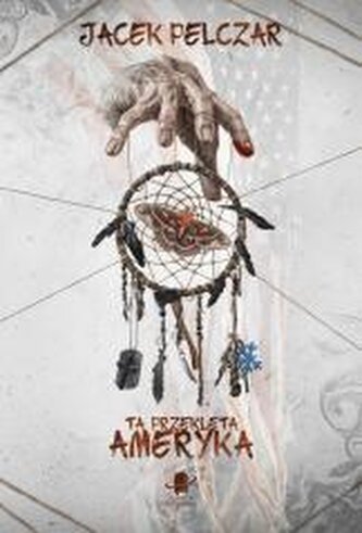 Ta przeklęta Ameryka Ta przeklęta Ameryka