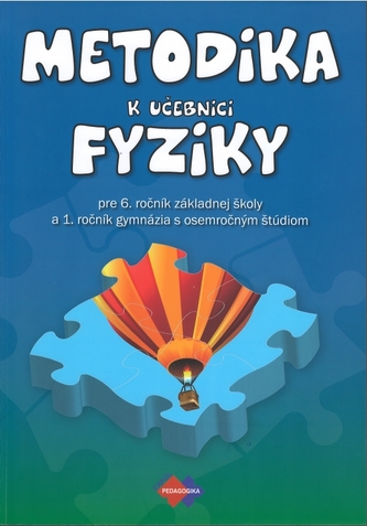 METODIKA k učebnici fyziky pre 6. ročník základnej školy a 1. ročník gymnázia s osemročným štúdiom
