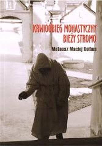 Krwioobieg monastyczny bieży stromo
