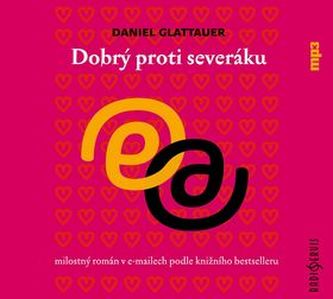 Dobrý proti severáku - CD - Daniel Glattauer