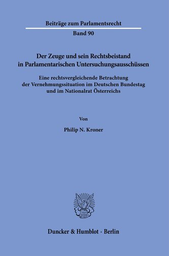 Der Zeuge und sein Rechtsbeistand in Parlamentarischen Untersuchungsausschüssen