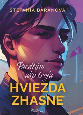 Predtým ako tvoja hviezda zhasne