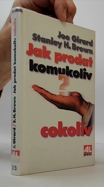 Jak prodat komukoliv cokoliv Jak prodat komukoliv cokoliv
