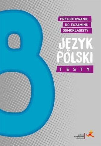 Język polski. Testy. Przygotowanie do egzaminu ósmoklasisty  wydanie z 2025 roku