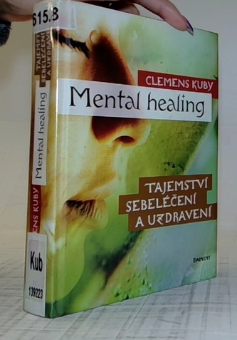 Tajemství sebeléčení a uzdravení