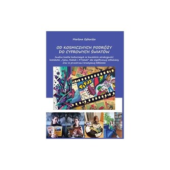 Od kosmicznych podróży do cyfrowych światów