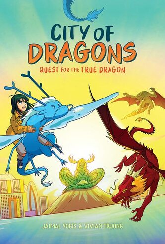 Quest for the True Dragon: A Graphic Novel (City of Dragons #3)