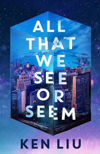 All That We See or Seem All That We See or Seem