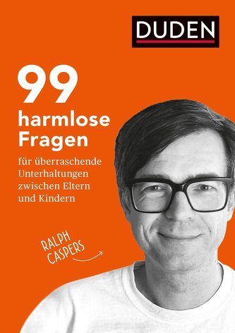 99 harmlose Fragen für überraschende Unterhaltungen zwischen Eltern und Kindern. Fragen stellen, gemeinsam nachdenken und ins Ge