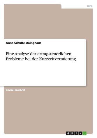 Eine Analyse der ertragsteuerlichen Probleme bei der Kurzzeitvermietung