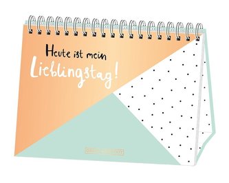 Heute ist mein Lieblingstag!