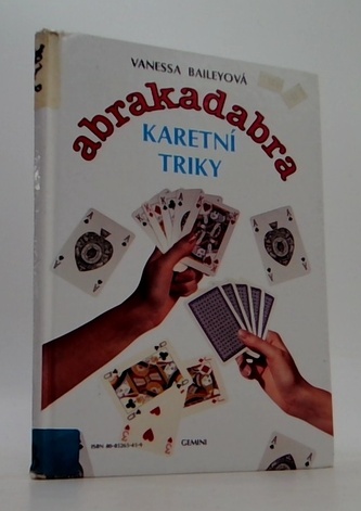 Abrakadabra - karetní triky/ kouzla a čáry