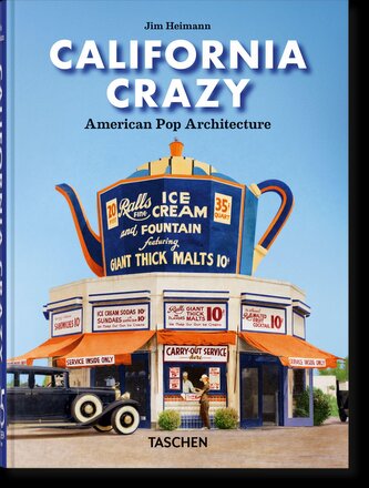 California Crazy. American Pop Architecture. 45th Ed.