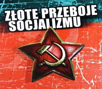 Złote przeboje socjalizmu CD