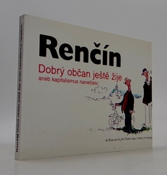 Dobrý občan jeětě žije aneb kapitalismus nanečisto