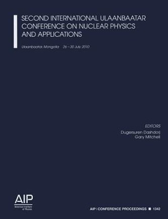 Second International Ulaanbaatar Conference on Nuclear Physics and Applications