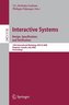 Interactive Systems - Design, Specification, and Verification
