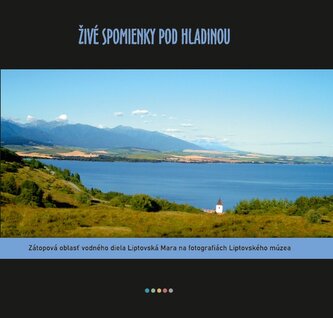 Živé spomienky pod hladinou