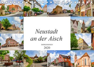 Neustadt an der Aisch Impressionen (Tischkalender 2020 DIN A5 quer)