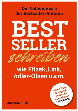Bestseller schreiben wie Fitzek, Link, Adler-Olsen u.v.m.