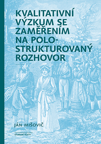 Kvalitativní výzkum se zaměřením na polostrukturovaný rozhovor