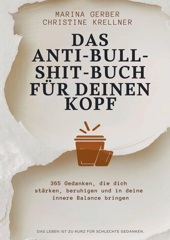 Das Anti-Bullshitbuch für deinen Kopf